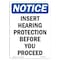 Signmission OSHA Sign, Insert Hearing Protection Before, 14in X 10in Rigid Plastic, 10" W, 14" H, Portrait OS-NS-P-1014-V-13704 - alternate 1